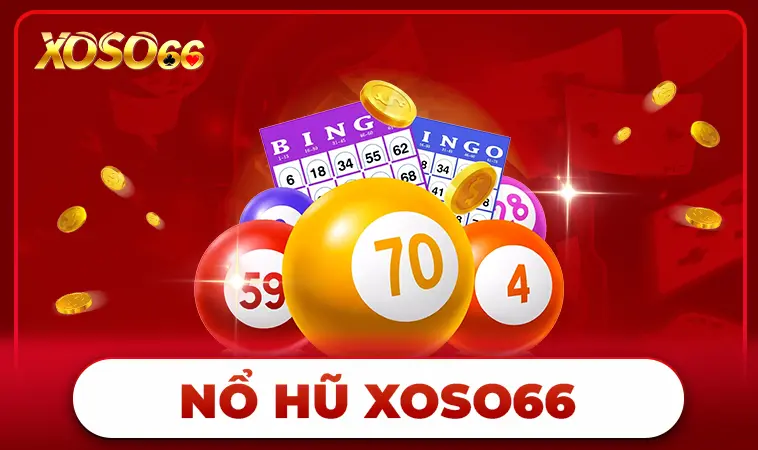 Nhà Cái Xoso66 - Website Cá Cược Online Số 1 Dành Cho Dân Chơi 30 Sảnh nổ hũ xoso66 thiết kế giao diện đẹp, ấn tượng